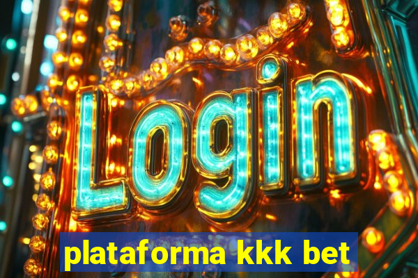 plataforma kkk bet